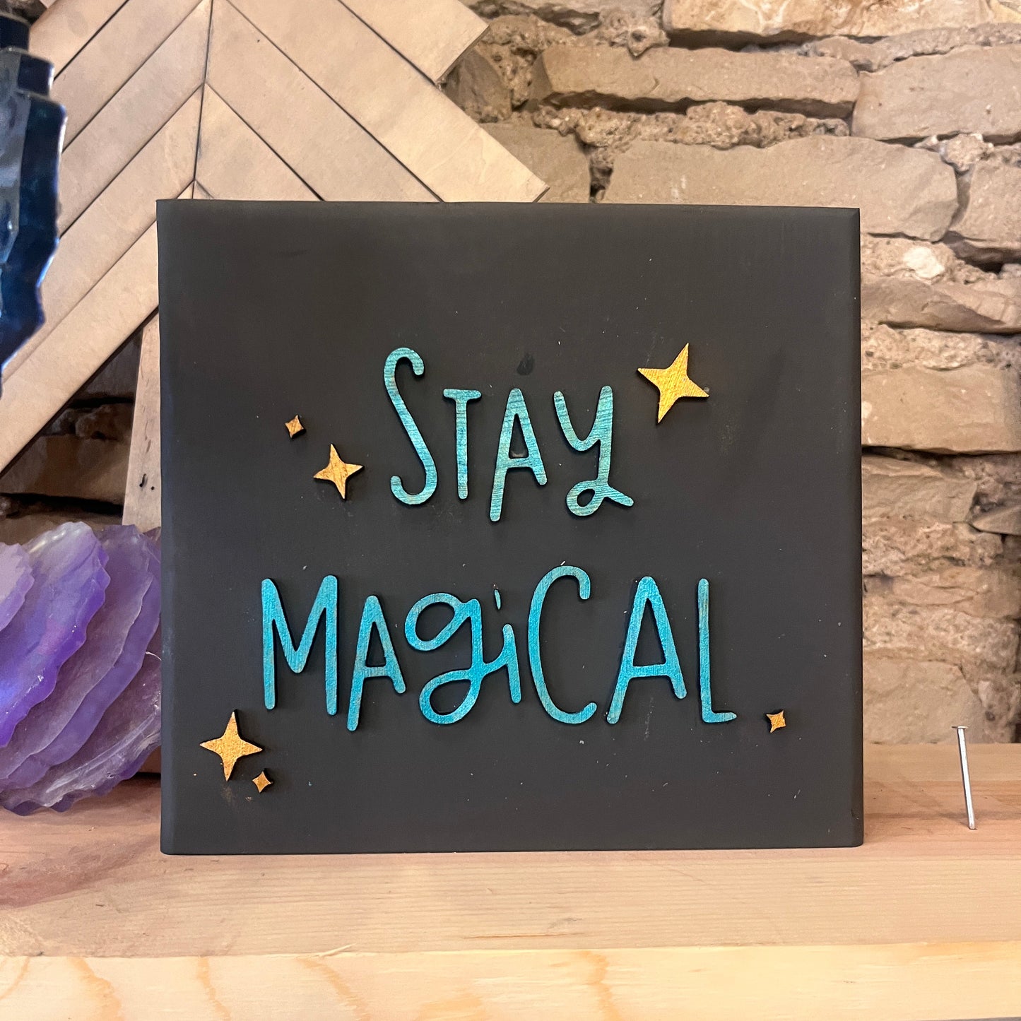 Stay Magical Sign