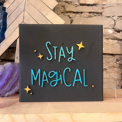 Stay Magical Sign