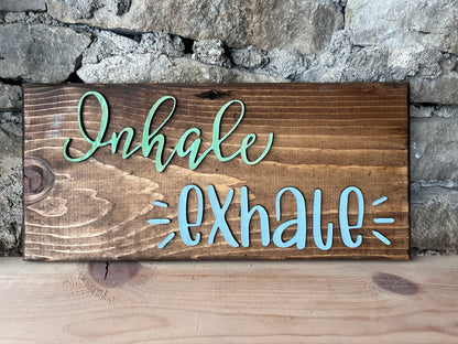 Sign Painting: Inhale, Exhale