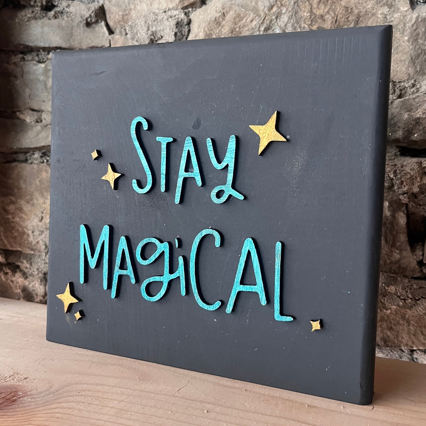 Stay Magical Sign