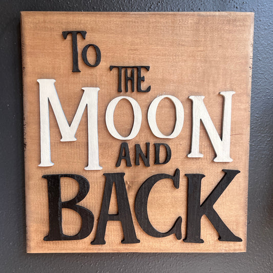 To The Moon And Back Sign